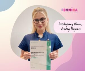 Femmina Centrum Medyczne z Certyfikatem Jakości ZnanyLekarz 2024