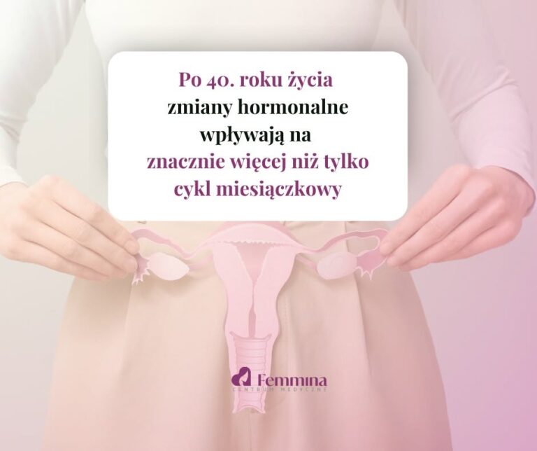 Po 40. roku życia zmiany hormonalne wpływają na znacznie więcej niż tylko cykl miesiączkowy